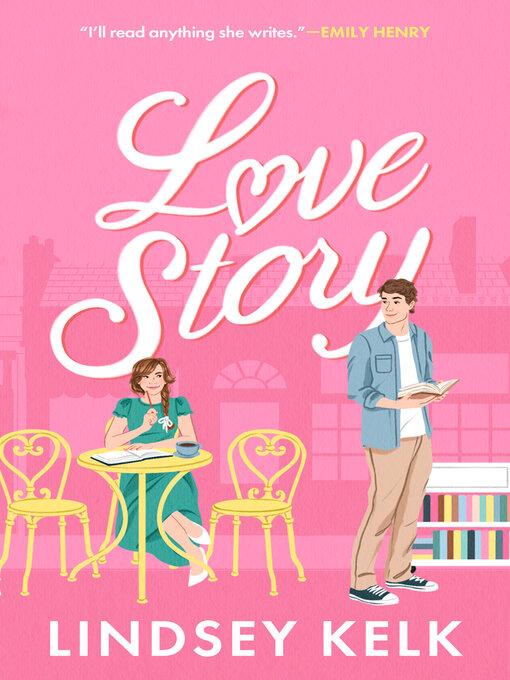 Title details for Love Story by Lindsey Kelk - Available